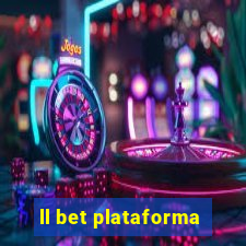 ll bet plataforma